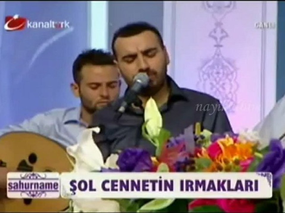 Şol cennetin ırmakları Erdal Şahin Ramazan 2012 Kanal Türk