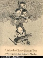 Children Book Review: Under the Cherry Blossom Tree: An Old Japanese Tale by Allen Say