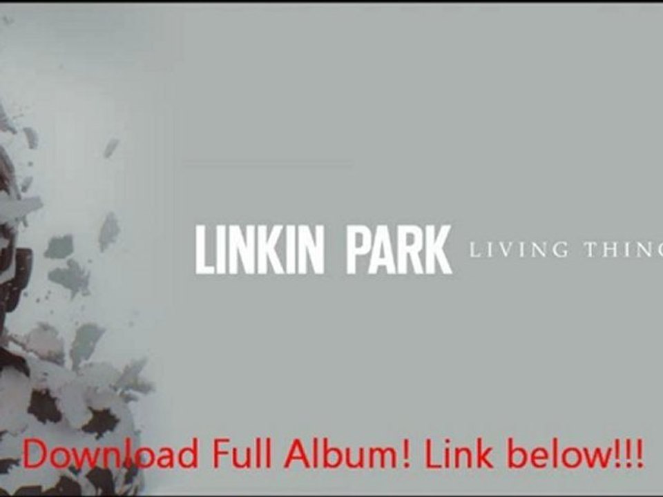 Linkin Park - Living Things Album Download - Video Dailymotion