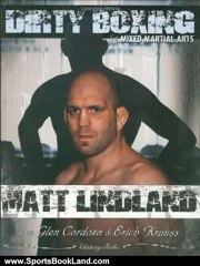 Sports Book Review: Dirty Boxing for Mixed Martial Arts: From Wrestling to Mixed Martial Arts by Matt Lindland, Glen Cordoza, Erich Krauss