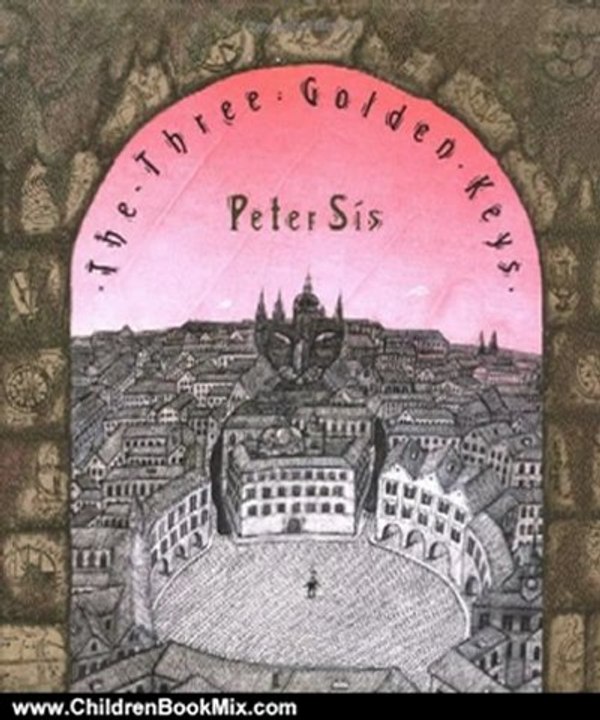 Children Book Review: The Three Golden Keys by Peter Sis
