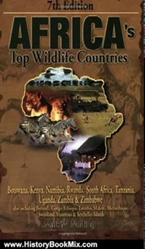History Book Review: Africa's Top Wildlife Countries: Botswana, Kenya, Namibia, Rwanda, South Africa, Tanzania, Uganda, Zambia & Zimbabwe by Mark W. Nolting