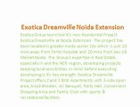 Exotica Dreamville Noida\\ 9899606065 \\ Exotica Dreamville (Exotica Dreamville Noida) Exotica Dreamville Noida Extension ~ Dreamville Project