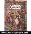 Children Book Review: The Classic Grimm's Fairy Tales (Children's classics) by Louise Betts Egan, Erin Wise, Karen Pritchett