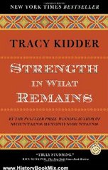 History Book Review: Strength in What Remains (Random House Reader's Circle) by Tracy Kidder