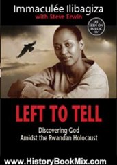 History Book Review: Left to Tell: Discovering God Amidst the Rwandan Holocaust by Immaculee Ilibagiza