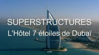 Superstructures (l'hôtel 7 étoiles de doubai)