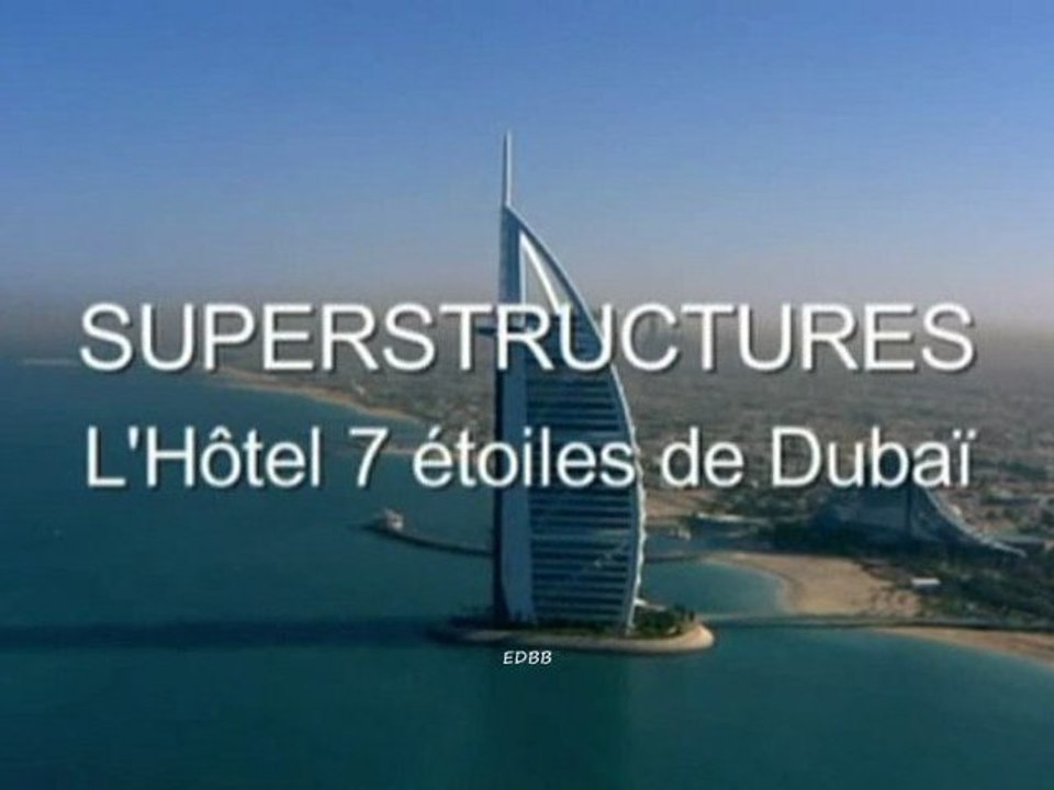 Superstructures (l'hôtel 7 étoiles de doubai)