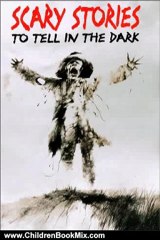Children Book Review: Scary Stories to Tell in the Dark: Collected from American Folklore by Alvin Schwartz, Stephen Gammell