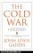 History Book Review: The Cold War: A New History by John Lewis Gaddis