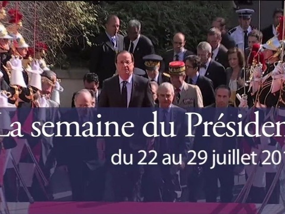 La semaine du Président du 22 au 29 juillet 2012
