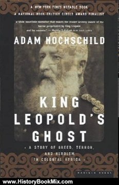 History Book Review: King Leopold's Ghost: A Story of Greed, Terror, and Heroism in Colonial Africa by Adam Hochschild