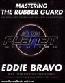 Sports Book Review: Mastering the Rubber Guard: Jiu Jitsu for Mixed Martial Arts Competition by Eddie Bravo, Erich Krauss, Glen Cordoza