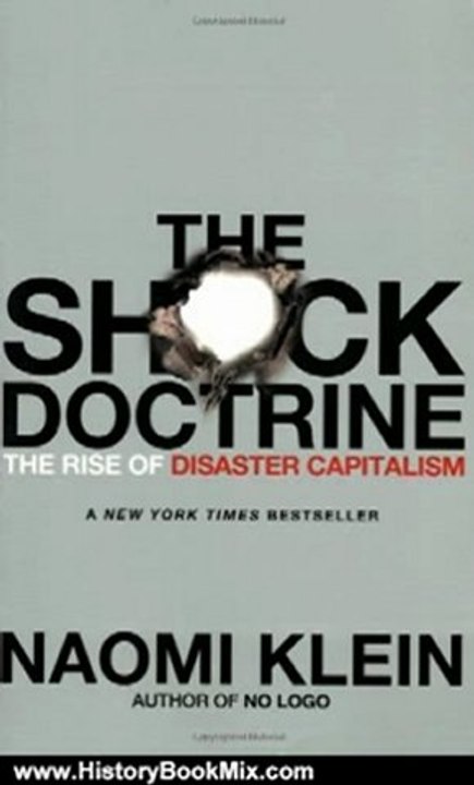 History Book Review: The Shock Doctrine: The Rise of Disaster Capitalism by Naomi Klein