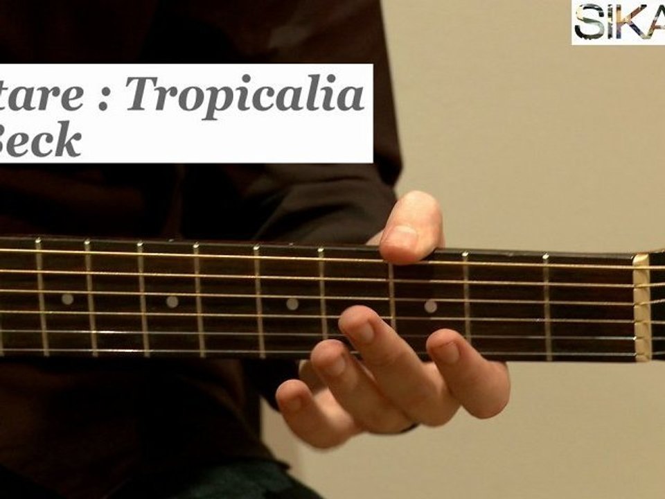 Comment jouer Tropicalia de Beck ? - HD