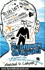 Sports Book Review: The Cauliflower Chronicles: A Grappler's Tale of Self-Discovery and Island Living by Marshal D. Carper