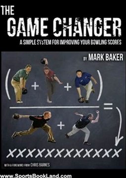 Sports Book Review: The Game Changer: A simple system for improving your bowling scores by Mark Baker