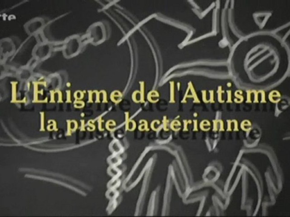 L'énigme de l'autisme (la piste bactérienne)