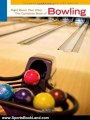 Sports Book Review: Right Down Your Alley: The Complete Book of Bowling by Vesma Grinfelds, Bonnie Hultstrand