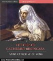 History Book Review: Letters of Catherine Benincasa (Illustrated) by St. Catherine of Siena, Charles River Editors