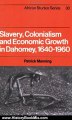 History Book Review: Slavery, Colonialism and Economic Growth in Dahomey, 1640-1960 (African Studies) by Patrick Manning