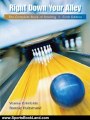 Sports Book Review: Right Down Your Alley: The Complete Book of Bowling by Vesma Grinfelds, Bonnie Hultstrand