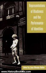 History Book Review: Representations of Blackness and the Performance of Identities by Jean Rahier