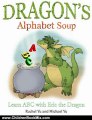 Children Book Review: Dragon's Alphabet Soup: Learn ABCs with Eric the Dragon (A Children's Picture Book) by Rachel Yu, Michael Yu, Kayleigh Scheidt