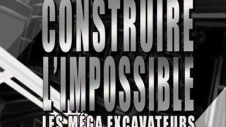 Construire l'impossible (Les Mega-excavateurs)