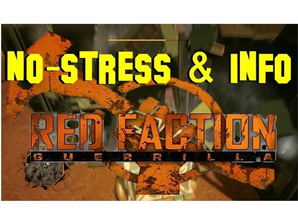 [No-Stress] Red Faction Guerrilla & info