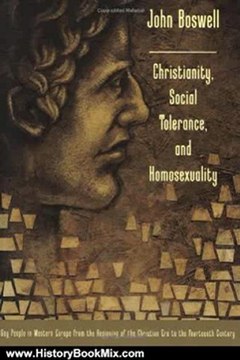 History Book Review: Christianity, Social Tolerance, and Homosexuality: Gay People in Western Europe from the Beginning of the Christian Era to the Fourteenth Century by John Boswell