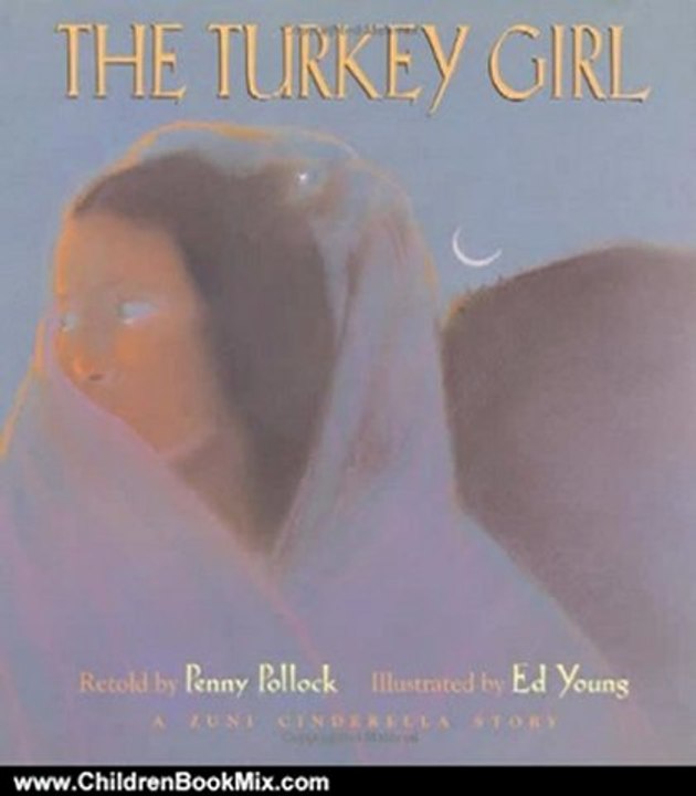 Children Book Review: The Turkey Girl: A Zuni Cinderella Story by Penny Pollock, Ed Young