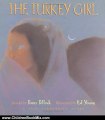 Children Book Review: The Turkey Girl: A Zuni Cinderella Story by Penny Pollock, Ed Young