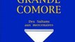 History Book Review: La Grande Comore, des sultans aux mercenaires (French Edition) by Jean-Louis Guebourg
