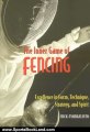 Sports Book Review: The Inner Game of Fencing: Excellence in Form, Technique, Strategy and Spirit. by Nick Evangelista