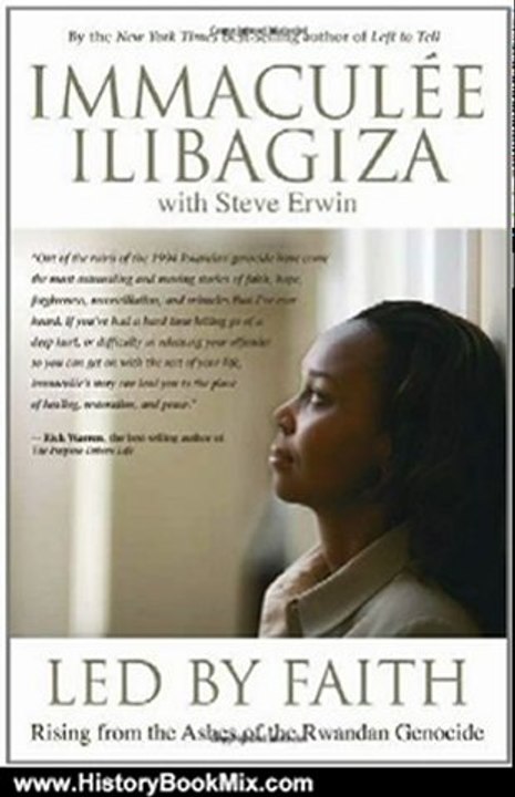 History Book Review: Led By Faith: Rising from the Ashes of the Rwandan Genocide by Immaculee Ilibagiza