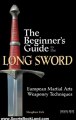 Sports Book Review: The Beginner's Guide to the Long Sword: European Martial Arts Weaponry Techniques by Steaphen Fick
