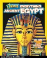 Children Book Review: National Geographic Kids Everything Ancient Egypt: Dig Into a Treasure Trove of Facts, Photos, and Fun by Crispin Boyer