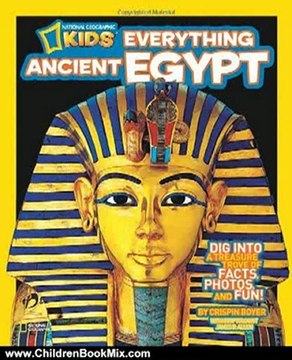 Children Book Review: National Geographic Kids Everything Ancient Egypt: Dig Into a Treasure Trove of Facts, Photos, and Fun by Crispin Boyer