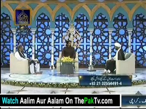 Aalim Aur Aalam With Tasleem Sabri 31st July 2012 - Part 1