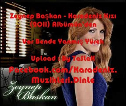 Zeynep BAŞKAN Var Bende Yanmış Yürek