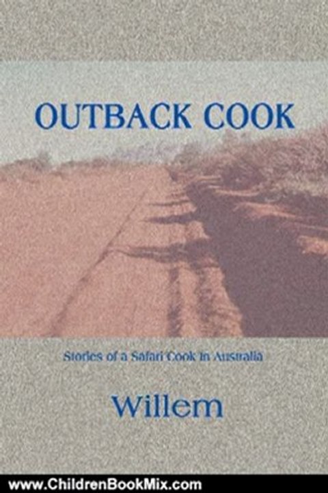 Children Book Review: Outback Cook: Stories of a Safari Cook In Australia by Willem