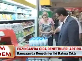 ERZİNCAN’DA GIDA DENETİMLERİ ARTIRILDI