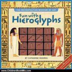 Children Book Review: Fun with Hieroglyphs by Metropolitan Museum of Art, Catharine Roehrig