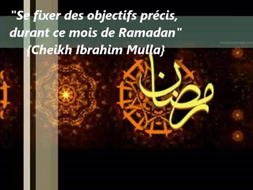 "Se fixer des objectifs précis, durant ce mois de Ramadan" {Cheikh Ibrahim Mulla}