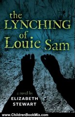Children Book Review: The Lynching of Louie Sam by Elizabeth Stewart