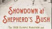 Sports Book Review: Showdown at Shepherd's Bush: The 1908 Olympic Marathon and the Three Runners Who Launched a Sporting Craze by David Davis