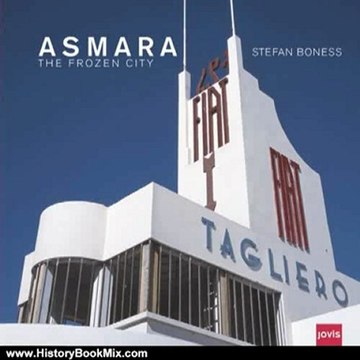 History Book Review: Asmara: The Frozen City by Jochen Visscher, Stefan Boness