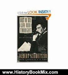 History Book Review: Out of My Life and Thought: An Autobiography by Albert Schweitzer