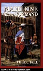 Children Book Review: Madeleine Takes Command (Living History Library) by Ethel C. Brill, Bruce Adams
